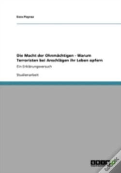 Capa do artigo Die Macht Der Ohnmachtigen - Warum Terroristen Bei Anschlagen Ihr Leben Opfern