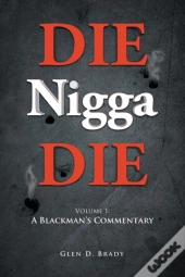 Die Nigga Die