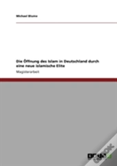 Die Offnung Des Islam In Deutschland Durch Eine Neue Islamische Elite