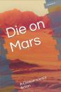 Die On Mars - Preview