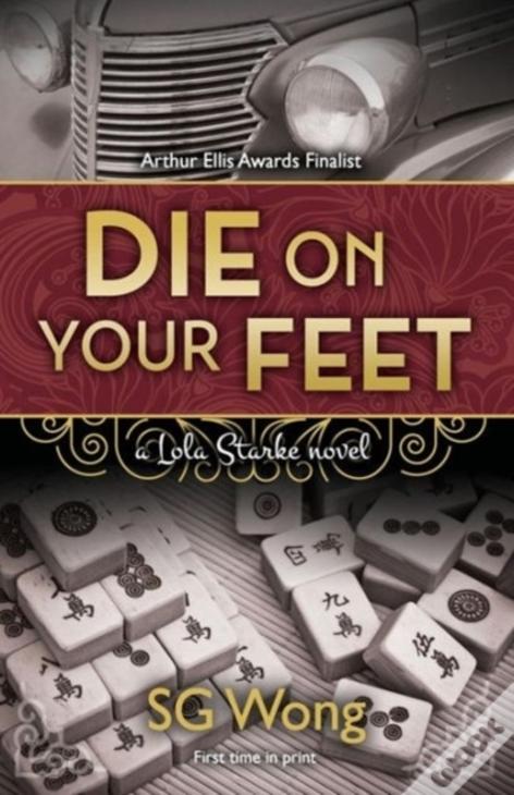 Die On Your Feet: A Lola Starke Novel