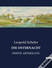 Die Osternacht - Ein Dramatisches Ostererlebnis In Der Uberschwemmung