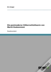 Die Postmoderne Volkerrechtstheorie Von Martti Koskenniemi