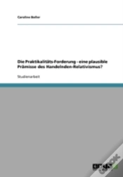 Capa do artigo Die Praktikalitats-Forderung - Eine Plausible Pramisse Des Handelnden-Relativismus?