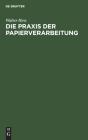 Die Praxis Der Papierverarbeitung - Preview