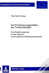 Die Privatisierungsbeihilfen Der Treuhandanstalt Berlin