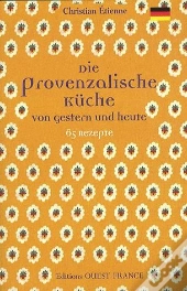 Die Provenzalische Küche Von Gestern Und Heute