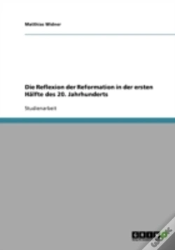 Capa do artigo Die Reflexion Der Reformation In Der Ersten Halfte Des 20. Jahrhunderts