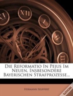 Capa do artigo Die Reformatio In Pejus Im Neuen, Insbesondere Bayerischen Strafprozesse...