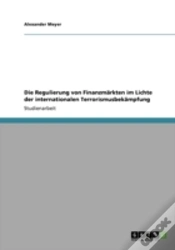 Capa do artigo Die Regulierung Von Finanzmarkten Im Lichte Der Internationalen Terrorismusbekampfung