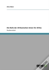 Die Rolle Der Afrikanischen Union Far Afrika
