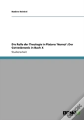 Die Rolle Der Theologie In Platons 'Nomoi'