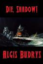 Die, Shadow! - Preview