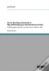Die St. Bonifatius-Gemeinde In Hbg.-Wilhelmsburg Zur Zeit Des Pfarrers Krieter