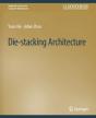 Die-Stacking Architecture - Preview