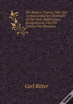 Capa do artigo Die Stupa'S (Topes), Oder Die Architectonischen Denkmale An Der Indo-Baktrischen Konigsstrasse Und Die Colosse Von Bamiyan