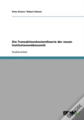 Die Transaktionskostentheorie Der Neuen Institutionenokonomik