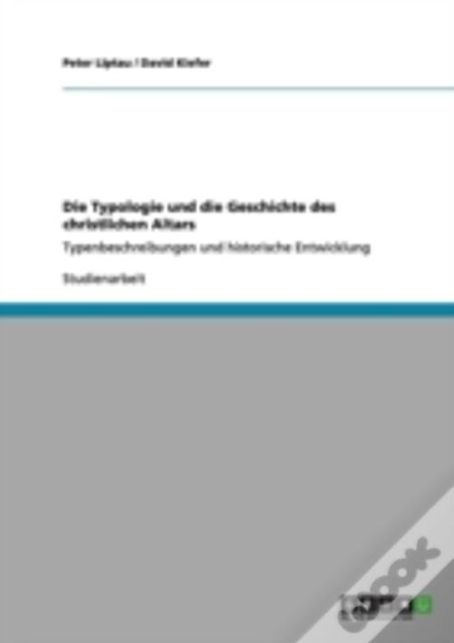 Die Typologie Und Die Geschichte Des Christlichen Altars