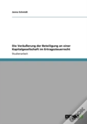 Die Verauerung Der Beteiligung An Einer Kapitalgesellschaft Im Ertragssteuerrecht