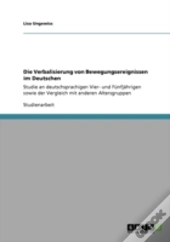 Die Verbalisierung Von Bewegungsereignissen Im Deutschen