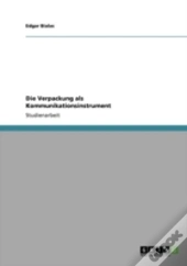 Die Verpackung Als Kommunikationsinstrument