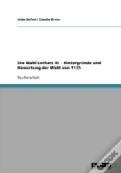 Capa do artigo Die Wahl Lothars Iii.  -  Hintergrunde Und Bewertung Der Wahl Von 1125