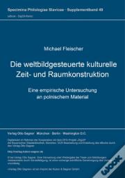 Die Weltbildgesteuerte Kulturelle Zeit- Und Raumkonstruktion