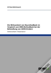 Die Wirksamkeit Von Neurofeedback Im Vergleich Zum Emg-Biofeedback Bei Der Behandlung Von Adhs-Kindern