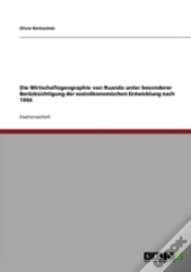 Capa do artigo Die Wirtschaftsgeographie Von Ruanda Unter Besonderer Beracksichtigung Der Sozioaã‚Â¶Konomischen Entwicklung Nach 1994