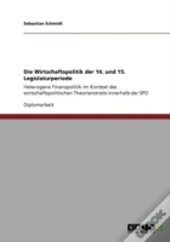 Die Wirtschaftspolitik Der 14. Und 15. Legislaturperiode