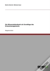 Die Wissensdatenbank Als Grundlage Des Krisenmanagements
