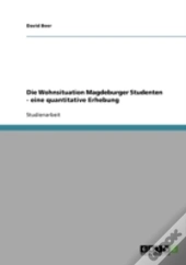 Die Wohnsituation Magdeburger Studenten - Eine Quantitative Erhebung
