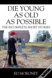 Die Young As Old As Possible