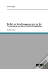 Die Zeit Als Gestaltungsparameter Bei Der Preissetzung Aus Theoretischer Perspektive