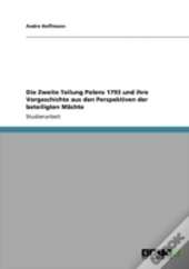 Die Zweite Teilung Polens 1793 Und Ihre Vorgeschichte Aus Den Perspektiven Der Beteiligten Maã‚Â¤Chte