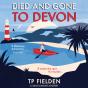 Died And Gone To Devon - Preview