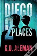 Diego In Two Places