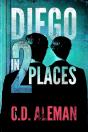 Diego In Two Places - Preview