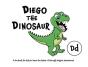 Diego The Dinosaur - Preview