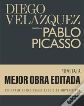 Diego Velazquez Invita A Pablo Picasso - Edition Bilingue