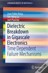Dielectric Breakdown In Gigascale Electronics