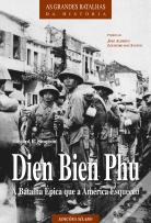 Dien Bien Phu - A Batalha Épica que a América Esqueceu