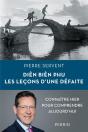 Diên Biên Phu, Les Leçons D'Une Défaite : Connaître Hier Pour Comprendre Aujourd'Hui - Preview