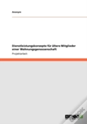 Dienstleistungskonzepte Fur Altere Mitglieder Einer Wohnungsgenossenschaft