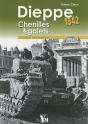 Dieppe 1942 : Chenilles Et Galets ; Le Calgary Tank Regiment - Preview