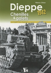 Capa do artigo Dieppe 1942 : Chenilles Et Galets ; Le Calgary Tank Regiment