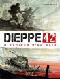 Dieppe 42 : Histoires D'Un Raid - Preview