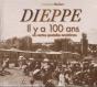 Dieppe Il Y A 100 Ans - Preview