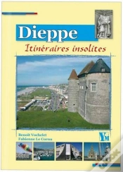 Capa do artigo Dieppe ; Itinéraires Insolites