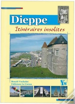 Capa do artigo Dieppe ; Itinéraires Insolites